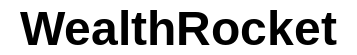 WealthRocket WealthRocket